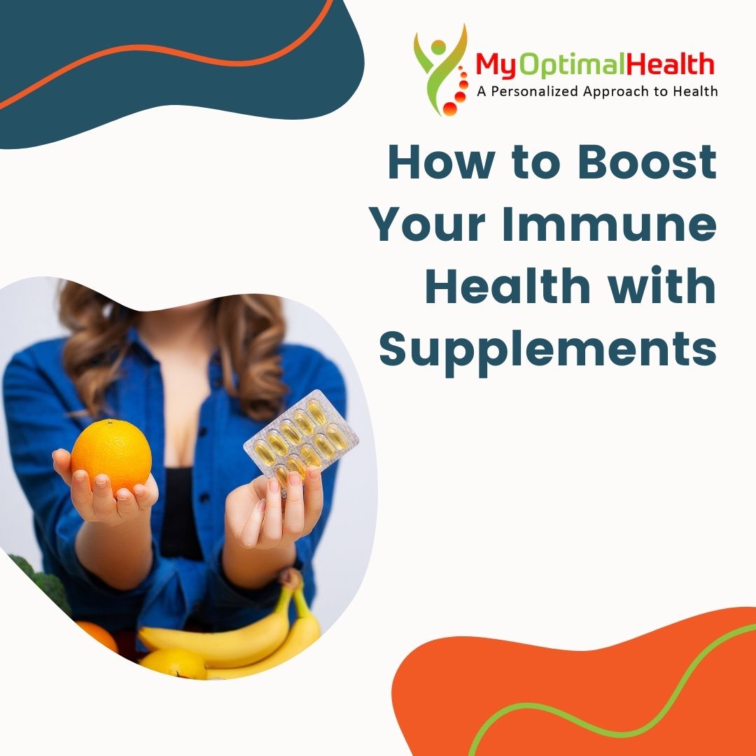 How to Boost Your Immune Health with Supplements