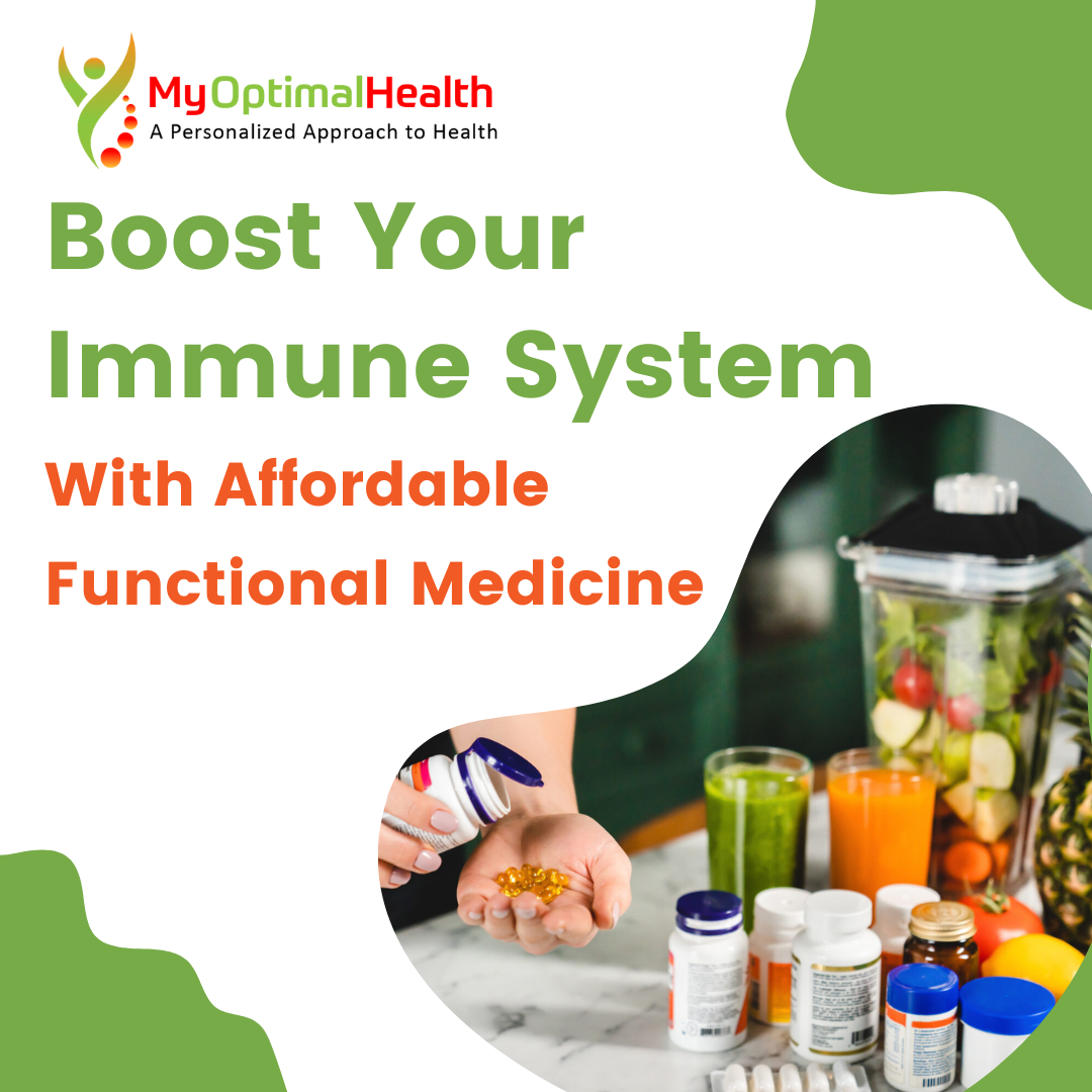 Boost Your Immune System with Affordable Functional Medicine